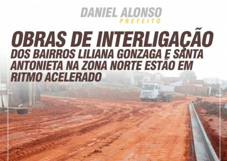 Obras de interligao dos bairros Liliana Gonzaga e Santa Antonieta na zona norte 