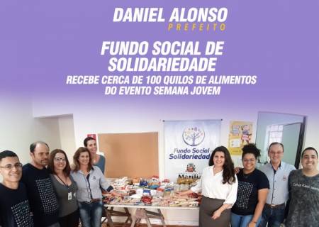 Fundo Social de Solidariedade recebe cerca de 100 quilos de alimentos do evento Semana Jovem