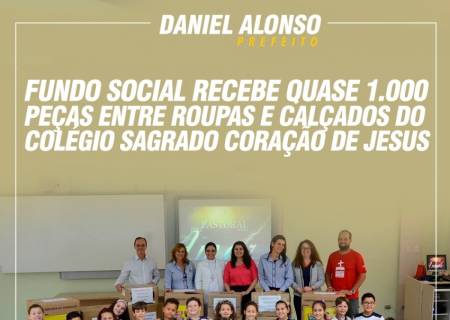 Fundo Social recebe quase 1.000 peas entre roupas e calados do Colgio Sagrado Corao de Jesus