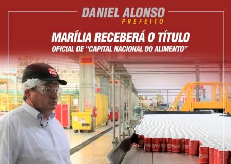 Marlia receber o ttulo oficial de Capital Nacional do Alimento