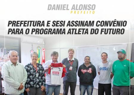 Prefeitura e Sesi assinam convnio para o Programa Atleta do Futuro