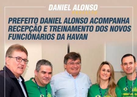 Prefeito Daniel Alonso acompanha recepo e treinamento dos novos funcionrios da Havan