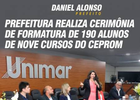 Prefeitura realiza cerimnia de formatura de 190 alunos de nove cursos do Ceprom